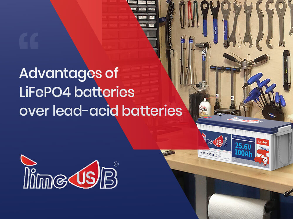 Advantages of LiFePO4 batteries over lead-acid batteries