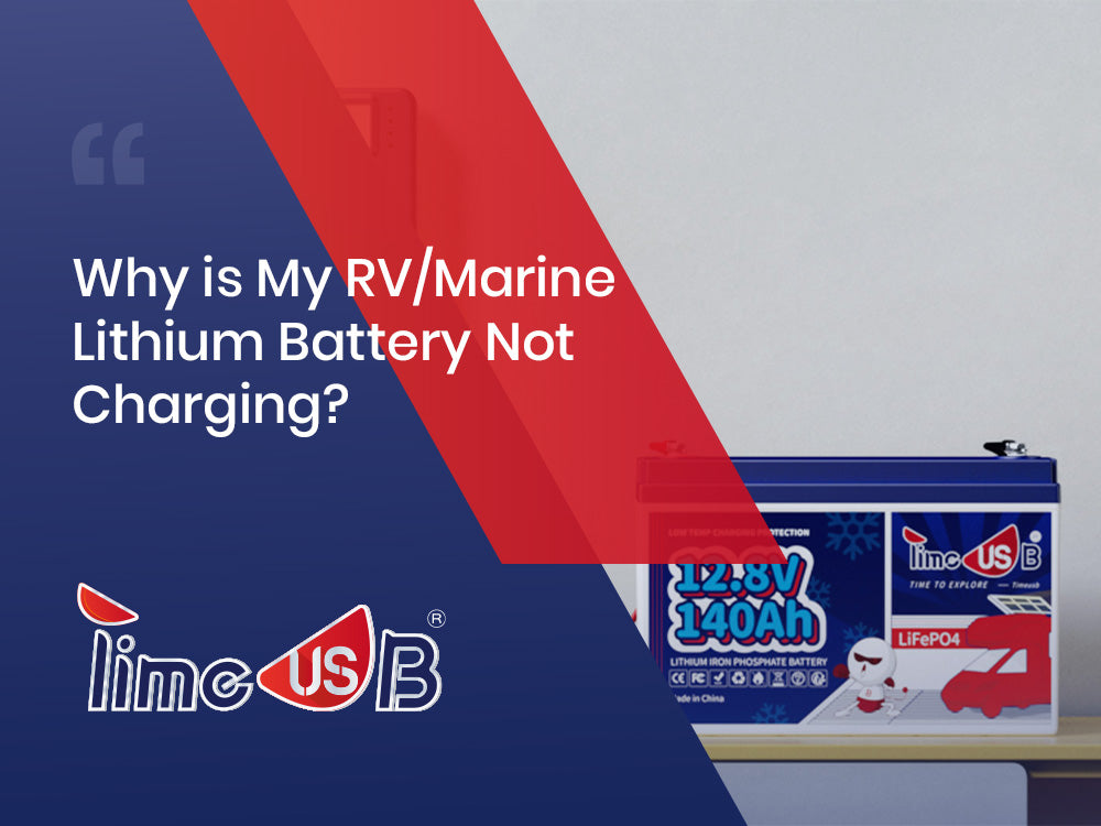Why is My RV / Marine Lithium Battery Not Charging?